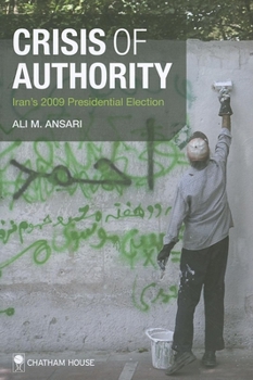 Paperback Crisis of Authority: Iran's 2009 Presidential Election Book