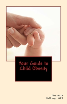 Paperback Your Guide to Child Obesity Book