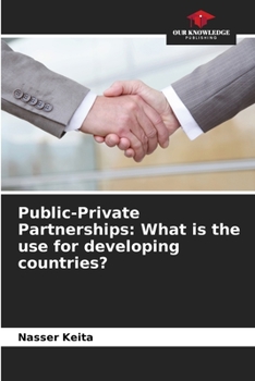 Paperback Public-Private Partnerships: What is the use for developing countries? Book
