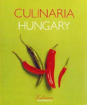 Hardcover Culinaria Hungary by Aniko Gergely; Photography Christoph B (2006-05-03) Book