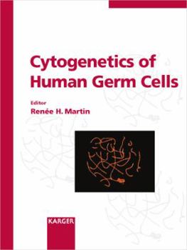 Cytogenetics of Human Germ Cells: Cytogenetic and Genome Research Vol 111, No 3-4, 2005