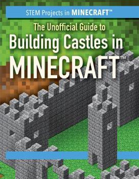 Paperback The Unofficial Guide to Building Castles in Minecraft(r) Book