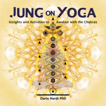 Paperback Jung on Yoga: Insights and Activities to Awaken with the Chakras Book