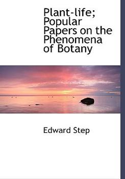 Hardcover Plant-Life; Popular Papers on the Phenomena of Botany Book