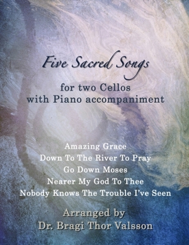 Paperback Five Sacred Songs for two Cellos with Piano accompaniment: Cello duets Book