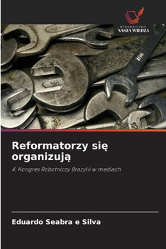 Paperback Reformatorzy się organizują [Polish] Book