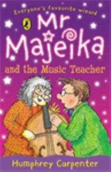 Mr Majeika and the Music Teacher (Young Puffin Books) - Book #7 of the Mr. Majeika