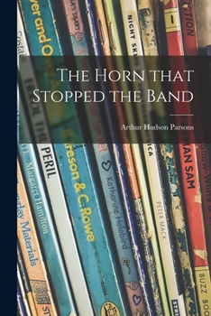 Paperback The Horn That Stopped the Band Book