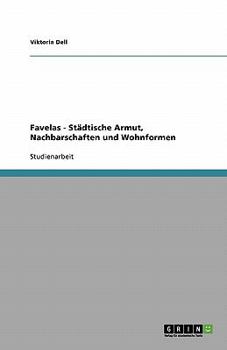 Paperback Favelas - Städtische Armut, Nachbarschaften und Wohnformen [German] Book