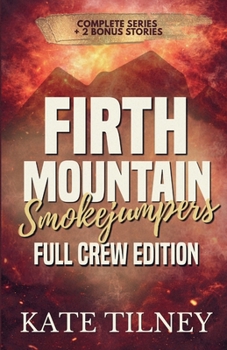 Firth Mountain Smokejumpers: Full Crew Edition