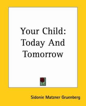 Paperback Your Child: Today And Tomorrow Book