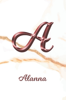 Paperback Alanna: Sketchbook - Blank Imaginative Sketch Book Paper - Letter A Rose Gold White Marble Pink Effect Cover - Teach & Practic Book