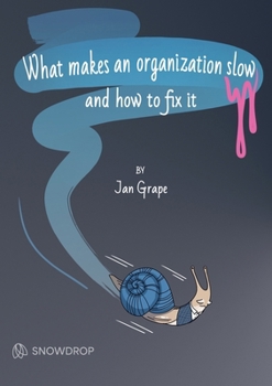 Paperback What makes an organization slow and how to fix it Book