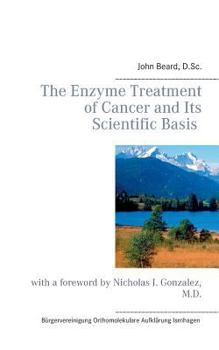 Paperback The Enzyme Treatment of Cancer and Its Scientific Basis Book