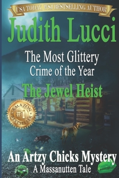 Paperback The Most Glittery Crime of the Year: The Jewel Heist: A Massanutten Tale Book