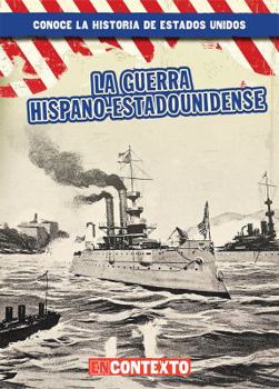 Paperback La Guerra Hispano-Estadounidense (the Spanish-American War) [Spanish] Book