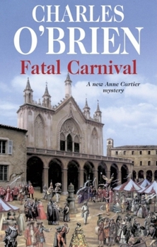 Fatal Carnival (Anne Cartier Mysteries) - Book #5 of the Anne Cartier