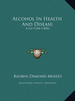 Alcohol In Health And Disease: A Lecture