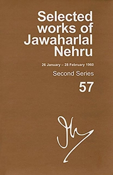 Hardcover Selected Works of Jawaharlal Nehru (26 January-28 February 1960): Second Series, Vol. 57 Book
