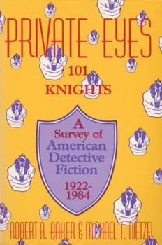 Hardcover Private Eyes: One Hundred and One Knights: A Survey of American Detective Fiction 1922-1984 Book