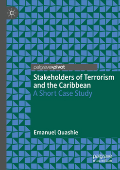 Paperback Stakeholders of Terrorism and the Caribbean: A Short Case Study Book