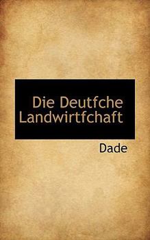 Paperback Die Deutfche Landwirtfchaft [German] Book
