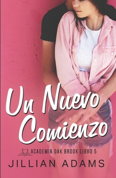 Paperback Un Nuevo Comienzo: Una Novela Juvenil de Romance Dulce [Spanish] Book