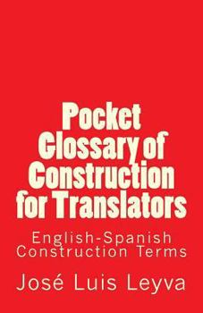 Paperback Pocket Glossary of Construction for Translators: English-Spanish Construction Terms Book