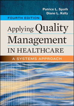 Hardcover Applying Quality Management in Healthcare: A Systems Approach, Fourth Edition Book