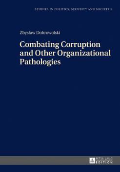 Hardcover Combating Corruption and Other Organizational Pathologies Book