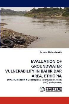 Paperback Evaluation of Groundwater Vulnerability in Bahir Dar Area, Ethiopia Book