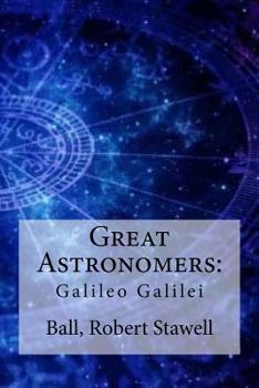 Paperback Great Astronomers: Galileo Galilei Book