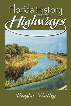 Paperback Florida History from the Highways Book
