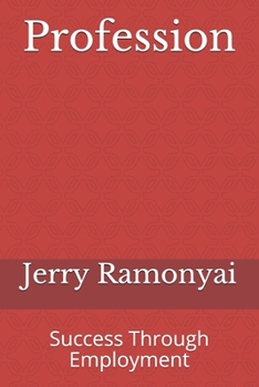 Paperback Profession: Success Through Employment Book