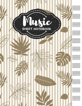 Paperback Music Sheet Notebook: Blank Staff Manuscript Paper with Tropical Leaves Themed Cover Design Book