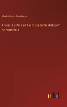 Hardcover Analecta critica ad Taciti qui dicitis dialogum de oratoribus [Italian] Book