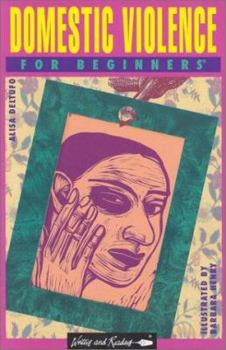 Domestic Violence for Beginners (Writers and Readers Beginners Documentary Comic Book, 67) - Book #51 of the Writers & Readers Documentary Comic Book