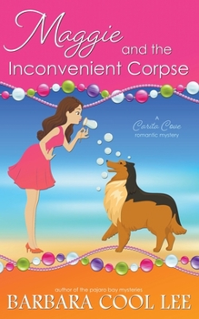Maggie and the Inconvenient Corpse (A Carita Cove Mystery)
