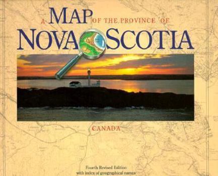 Paperback A Map of the Province of Nova Scotia: Fourth Revised Edition with Index of Geographical Names Book