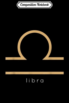 Composition Notebook: Minimalist Zodiac Sign Libra Gift Women Men Boys Girls  Journal/Notebook Blank Lined Ruled 6x9 100 Pages