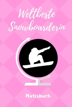 Paperback Weltbeste Snowboarderin Notizbuch: A5 Notizbuch PUNKTIERT Geschenk f?r Snowboarder - Snowboard - Training - Geschenkidee - Wintersport - Sch?nes Buch [German] Book