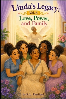 Linda's Legacy Vol. 6: Love, Power, and Family