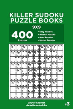 Paperback Killer Sudoku Puzzle Books - 400 Easy to Master Puzzles 9x9 (Volume 3) Book