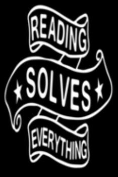 Paperback Reading Solves Everything: Reading Log Book To Keep Track of Your Favorite Books and Authors Book