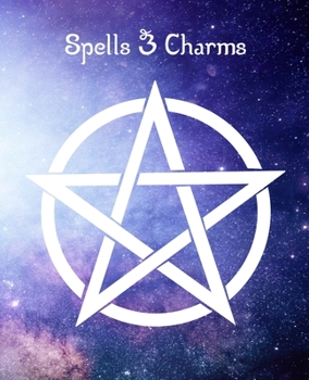 Spells & Charms: Teen Witch Journal for Witches, Wiccans, and Sorceresses (Witchcraft Spells Book)