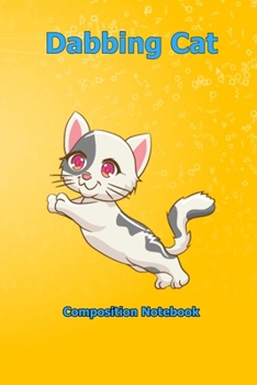 Dabbing Cat: Composition Notebook 6 x 9 inch With 120 Lined pages