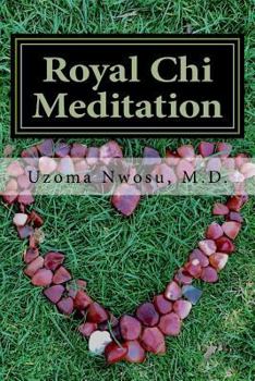 Paperback Royal Chi Meditation: Royal Energy Meditation Book