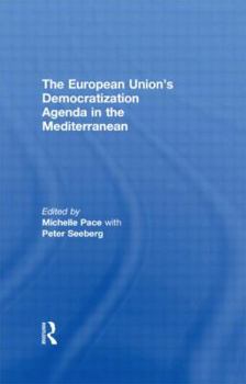 Paperback The European Union's Democratization Agenda in the Mediterranean Book