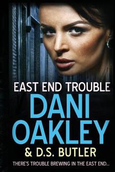 East End Trouble - Book #1 of the East End