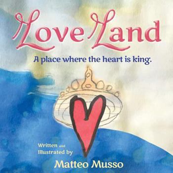 Paperback Love Land: A place where the heart is king. Book